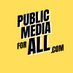 Public Media For All #PublicAF (@publicmedia4all) Twitter profile photo Public Media For All #PublicAF (@publicmedia4all) Twitter profile photo