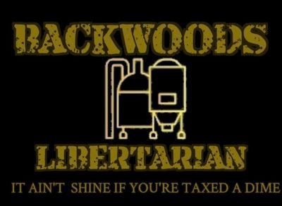 libertarian.
it ain't shine if you're taxed a dime
join the backwoods libertarian caucus.