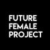 FutureFemaleProject (@futurefemproj) Twitter profile photo FutureFemaleProject (@futurefemproj) Twitter profile photo