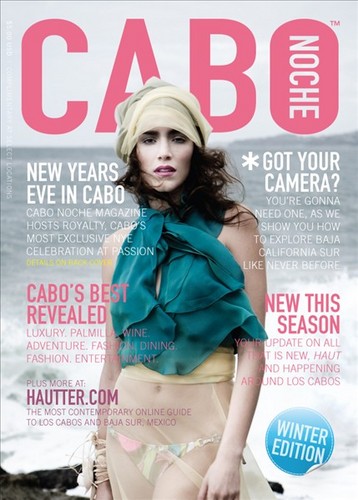 Hautter's Cabo Noche Magazine. The most Sexy, Chic and Contemporary Magazine in Baja…IS BACK!