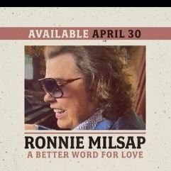 Ronnie Milsap's new album, A Better Word for Love, is available everywhere NOW: