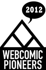 We are the Webcomic Pioneers of Denver Colorado.  6 Genres.  All awesome. offering info and advice on all things web comics!