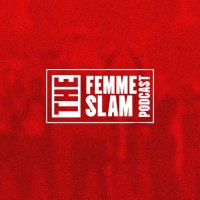 Femme Slam Podcast (@femmeslampod) 's Twitter Profile