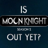 is Moon Knight Season 2 out yet? (@mkhypeguy) 's Twitter Profile
