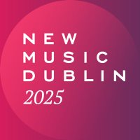 New Music Dublin (@newmusicdublin) 's Twitter Profile Photo New Music Dublin (@newmusicdublin) 's Twitter Profile Photo