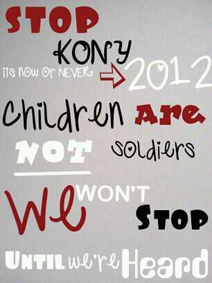 help stop kony!! we will stop at nothing!.