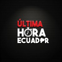ULTIMA HORA ECUADOR (@ultimahoraec_) 's Twitter Profile Photo ULTIMA HORA ECUADOR (@ultimahoraec_) 's Twitter Profile Photo