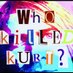 Who Killed Kurt? (@who_killed_kurt) Twitter profile photo Who Killed Kurt? (@who_killed_kurt) Twitter profile photo
