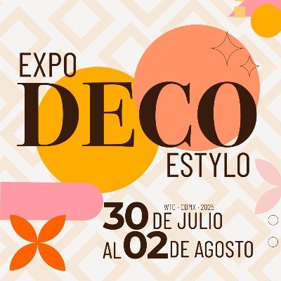 Exposición Decoración, Regalos, Accesorios, Joyería.. World Trade Center del 30 de Julio al 02 de Agosto de 2025. ¡TE ESPERAMOS!