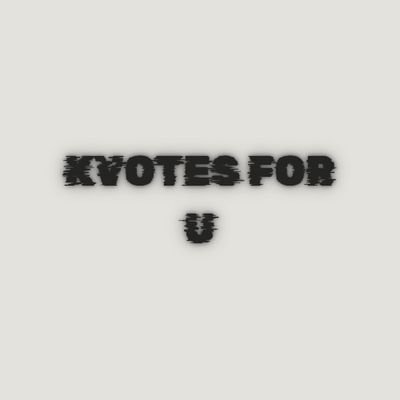 KVOTES FOR U✨ Profile