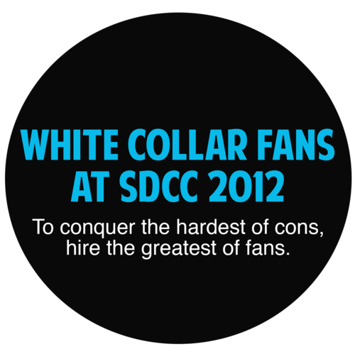 During SDCC season, we are an offsite event for White Collar fan meet-ups! The rest of the year we have updates about White Collar and Comic Con!