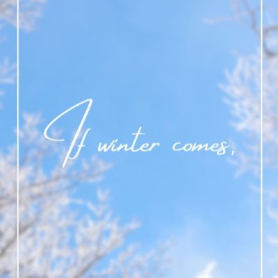 ❄️第一回公演【If Winter comes, 】 2025/3/8.9終演❄️ 企画:五十嵐楓華( @onaka_181_tabel )