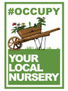 Sparking a new movement, #OccupyYourLocalNursery. The goal of this movement is to support local growers and suppliers and nurseries.