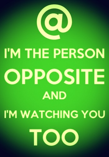 I'm opposite you right now, why not talk to me rather than about me?
