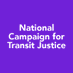 National Campaign for Transit Justice (@4transitjustice) Twitter profile photo National Campaign for Transit Justice (@4transitjustice) Twitter profile photo