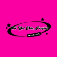 Hang In There - We Got This, People! (@wegotthisppl) 's Twitter Profile