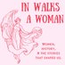 In Walks a Woman (@inwalksawoman) Twitter profile photo In Walks a Woman (@inwalksawoman) Twitter profile photo