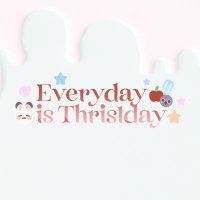 Everyday is Thristday (@everydaystd) 's Twitter Profile