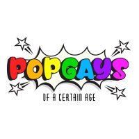 Pop Gays Of A Certain Age (@popgays) 's Twitter Profile Photo