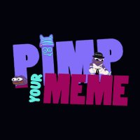 pimpyourmeme (@pimpyourmeme) 's Twitter Profile
