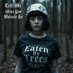 Eaten By Trees (@ebtsongs) Twitter profile photo Eaten By Trees (@ebtsongs) Twitter profile photo