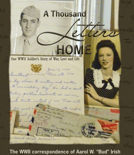 104 photos & 320 of the historic 1,000 letters one decorated WWII soldier wrote home. War, life, love & unwavering faith. Author/Speaker Teresa K. Irish