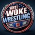 Anti Woke Wrestling (@antiwokewrestle) Twitter profile photo Anti Woke Wrestling (@antiwokewrestle) Twitter profile photo