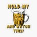 Hold My Beer & Watch This ! (@holdmybeerwt) Twitter profile photo Hold My Beer & Watch This ! (@holdmybeerwt) Twitter profile photo