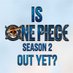 Is One Piece S2 Out Yet? (@onepiecehypeguy) Twitter profile photo Is One Piece S2 Out Yet? (@onepiecehypeguy) Twitter profile photo