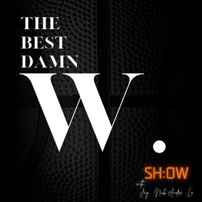 THE BEST DAMN W SHOW Profile