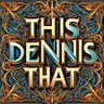 ThisDennisThat's profile picture. 
