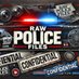 Raw Police Files (@rawpolicefiles) Twitter profile photo Raw Police Files (@rawpolicefiles) Twitter profile photo