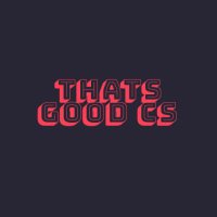 ThatsGoodCS (@thatsgoodcs) 's Twitter Profile