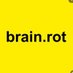 brain.rot (@tweetbrainrot) Twitter profile photo brain.rot (@tweetbrainrot) Twitter profile photo