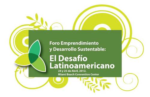 EmprenderLATAM's profile picture. Foro 'Emprendimiento y Desarrollo Sustentable: El Desafío Latinoamericano'. 24-25/04 Miami Beach Convention Center #Sustainatopia #Emprendimiento