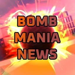 BombManiaNews's profile picture. Bomb mania news! We are not affiliated with the development of bomb mania in any way!