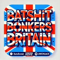 Batshit Bonkers Britain (@batshitbonkersb) 's Twitter Profile