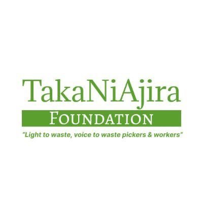 TakaNiAjira Foundation is built around Sustainable Global Goals, aimed at solving both waste and employment challenges. Light to waste, Voice 4 #WastePickers