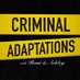 Criminal Adaptations (@criminaladapt) Twitter profile photo Criminal Adaptations (@criminaladapt) Twitter profile photo