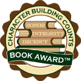 Character Building Counts Book Awards honors books that deliver a character-building message: children's, YA, adult fiction and nonfiction books in all genres.