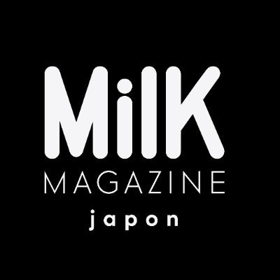 雑誌Milk magazine JAPON ABOUT MilK JAPON – MilK MAGAZINE JAPON｜ミルク マガジン ジャポン