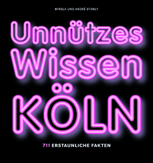 Spannende, skurrile, verblüffende Fakten über Köln, an denen jeder seinen Spaß hat. Ob alteingesessener Kölner, frischgebackener Imi oder Dom-Tourist.