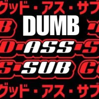 DumbAssSub (@dumbassub) 's Twitter Profile Photo DumbAssSub (@dumbassub) 's Twitter Profile Photo