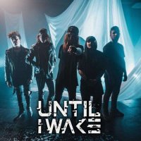 Until I Wake (@untiliwake) 's Twitter Profile