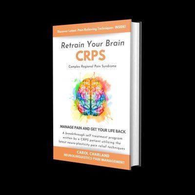 “Retrain Your Brain -CRPS” by Carol Charland specifically for Complex Regional Pain Syndrome. 5 Star ⭐️ Amazon reviews by CRPS patients in USA UK