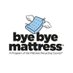 Bye Bye Mattress (@byebyemattress) Twitter profile photo Bye Bye Mattress (@byebyemattress) Twitter profile photo