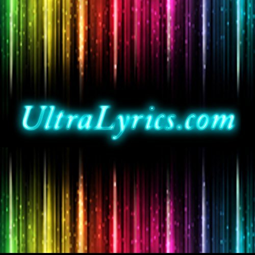 UltraLyrics's profile picture. The World's Greatest Lyric Site!
