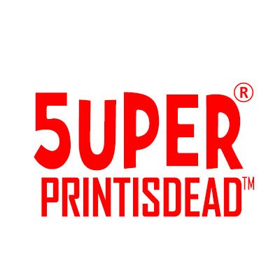 5UPER_CO's profile picture. "Print is Dead"