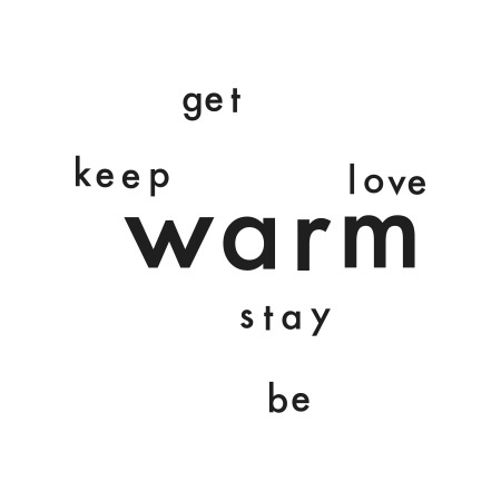 Go where it's warm.