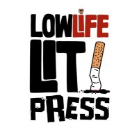 Lowlife Lit Press (@lowlifelitpress) 's Twitter Profile Photo Lowlife Lit Press (@lowlifelitpress) 's Twitter Profile Photo